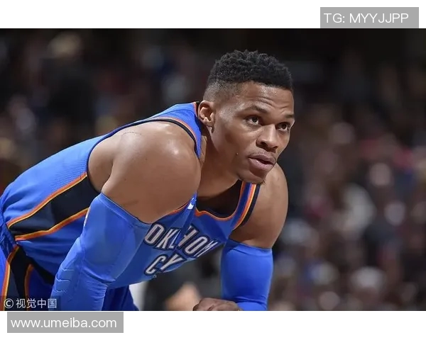 拉塞尔威斯布鲁克如何在NBA赛场上重塑自我与团队价值